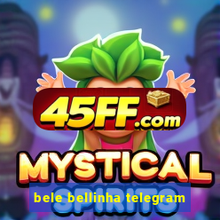 bele bellinha telegram